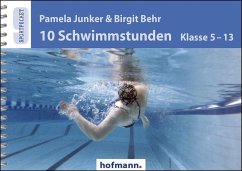 10 Schwimmstunden (Klasse 5-13) - Junker, Pamela;Behr, Birgit