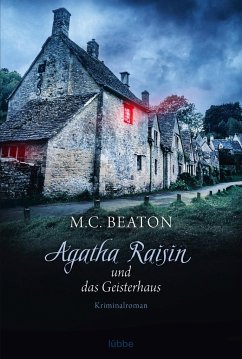 Agatha Raisin und das Geisterhaus / Agatha Raisin Bd.14 - Beaton, M. C.