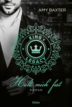 King's Legacy - Halt mich fest / Bartenders of New York Bd.3 - Baxter, Amy