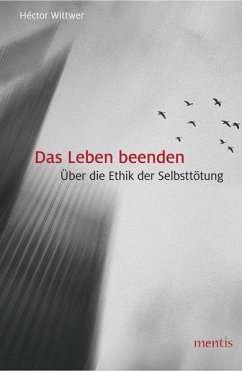 Das Leben beenden - Wittwer, Héctor