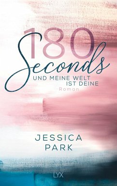180 Seconds - Und meine Welt ist deine - Park, Jessica