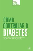 Coleção saúde essencial - Como controlar o diabetes (eBook, ePUB)