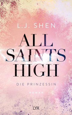Die Prinzessin / All Saints High Bd.1 - Shen, L. J.