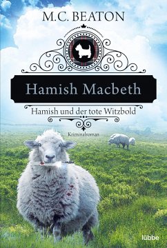 Hamish Macbeth und der tote Witzbold / Hamish Macbeth Bd.7 - Beaton, M. C.