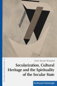 Secularization, Cultural Heritage and the Spirituality of the Secular State - Westphal, Euler Renato
