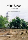 The Chelmno Death Camp