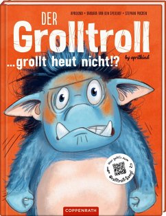 Der Grolltroll ... grollt heut nicht!? / Der Grolltroll Bd.2 - Speulhof, Barbara van den