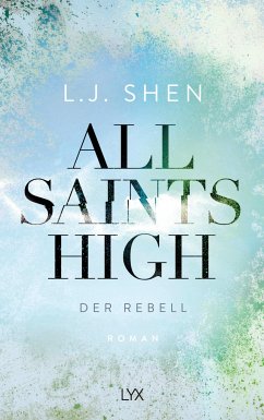Der Rebell / All Saints High Bd.2 - Shen, L. J.