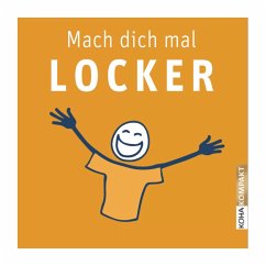 Mach dich mal locker - in 33 Tagen zu mehr Leichtigkeit, Selbstbewusstsein und Lebensqualität (MP3-Download) - Lynen, Patrick