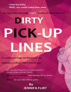 Dirty Pickup Lines (eBook, ePUB) - Flirt, Jennifa