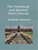 The Holocaust and Beyond, Short Stories (eBook, ePUB)