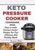 Keto Pressure Cooker Cookbook 2019 (eBook, ePUB)