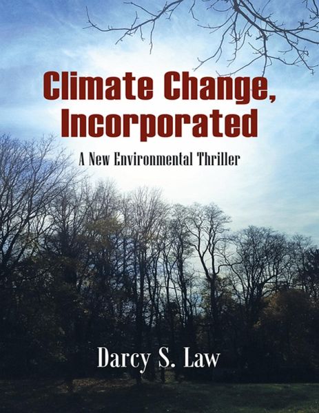 Climate Change, Incorporated: A New Environmental Thriller (eBook, ePUB)