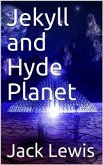 Jekyll and Hyde Planet (eBook, PDF)