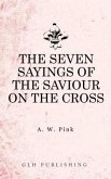 The Seven Sayings of the Saviour on the Cross (eBook, ePUB)