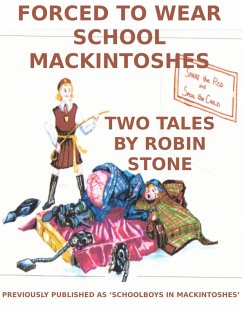 Forced to Wear School Mackintoshes (eBook, ePUB) - Stone, Robin