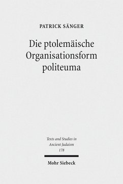 Die ptolemäische Organisationsform politeuma (eBook, PDF) - Sänger, Patrick