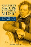 Schubert's Mature Instrumental Music (eBook, PDF) Schubert's Mature Instrumental Music (eBook, PDF)