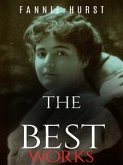 Fannie Hurst: The Best Works (eBook, ePUB)