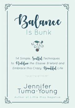 Balance is Bunk (eBook, ePUB) - Tuma-Young, Jennifer