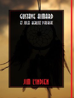 Jim L'Indien (eBook, ePUB) - Aimard, Gustave; Berlioz d' Auriac, Jules