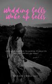Wedding bells, wake up bells (eBook, ePUB) Wedding bells, wake up bells (eBook, ePUB)