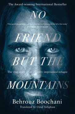 No Friend but the Mountains (eBook, ePUB) - Boochani, Behrouz