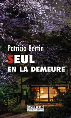 Seul en la demeure (eBook, ePUB) - Patricia, Bertin