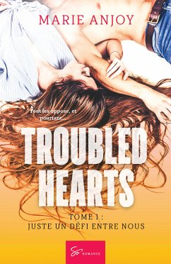 Troubled hearts - Tome 1 (eBook, ePUB) - Anjoy, Marie