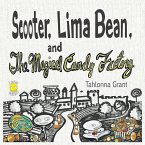 Scooter, Lima Bean, and The Magical Candy Factory