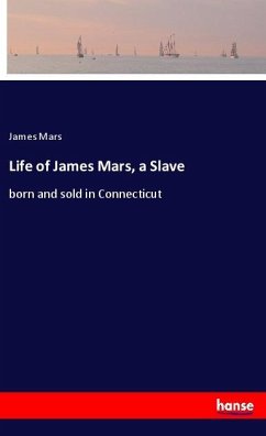 Life of James Mars, a Slave - Mars, James