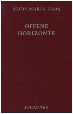 Offene Horizonte - Haas, Alois M.
