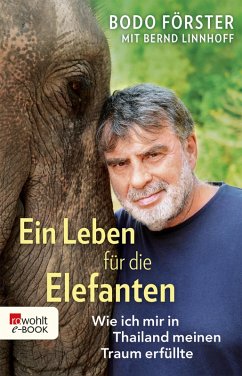 Ein Leben für die Elefanten (eBook, ePUB) - Förster, Bodo; Linnhoff, Bernd