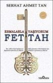 Fettah - Esmalarla Yasiyorum