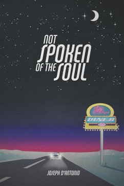 Not Spoken of the Soul - D'Antonio, Joseph