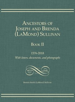 Ancestors of Joseph and Brenda (LaMond) Sullivan Book II - Sullivan, Brenda Smith (Lamond)