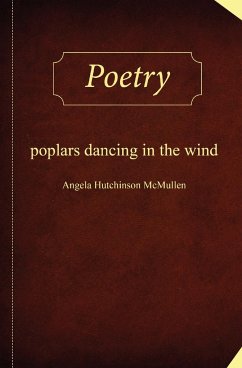 Poplars Dancing in the Wind - McMullen, Angela Hutchinson