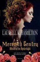 Meredith Gentry Mistralin Öpücügü - K. Hamilton, Laurell