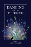 Dancing on the Spider's Web