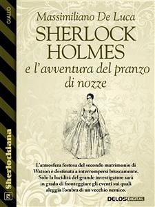 Sherlock Holmes e l’avventura del pranzo di nozze (eBook, ePUB) - De Luca, Massimiliano