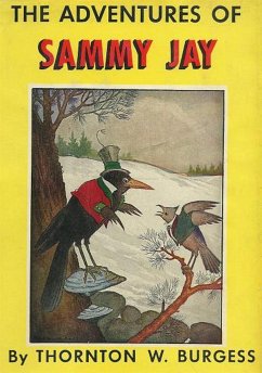 The Adventures of Sammy Jay (eBook, ePUB) - W. Burgess, Thornton