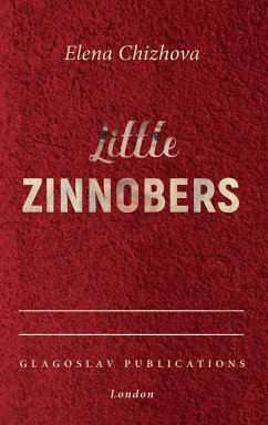 Little Zinnobers - Chizhova, Elena; Ermakova, Carol