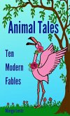 Animal Tales: Ten Modern Fables