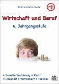 Wirtschaft und Beruf 6. Jahrgangsstufe