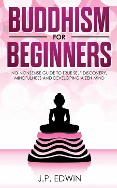 Buddhism for Beginners - Edwin, J. P.