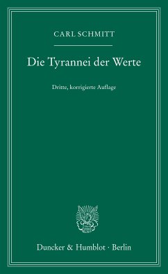 Die Tyrannei der Werte. (eBook, ePUB) - Schmitt, Carl