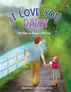 I Love you Daddy - Carlson, Roger L