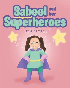 Sabeel and her Superheros - Sayyed, Ayah
