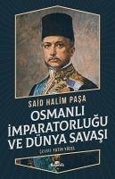 Osmanli Imparatorlugu ve Dünya Savasi - Halim Pasa, Said