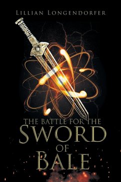 The Battle for the Sword of Bale - Longendorfer, Lillian